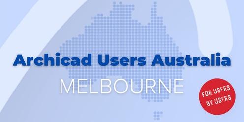 Archicad Users Australia | Melbourne | 24.04.30 Event